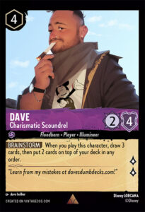 Lorcana card mockup with text "Dave - Charismatic Scoundrel." and an image of a man smoking a joint and wearing a scarf.